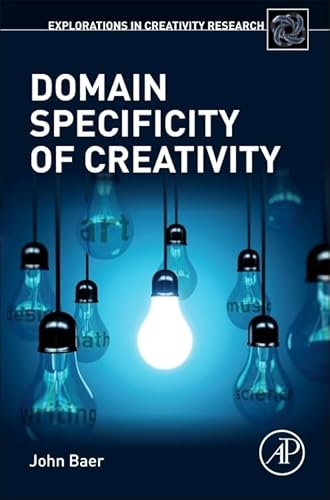9780127999623: Domain Specificity of Creativity (Explorations in Creativity Research)