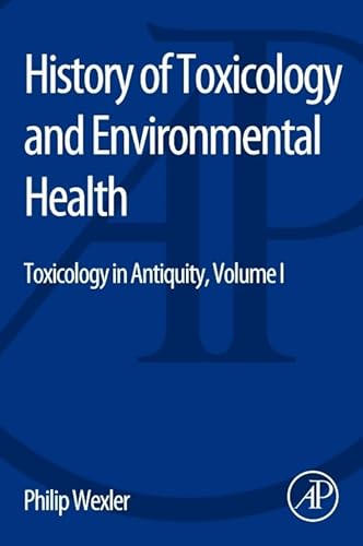 Stock image for History of Toxicology and Environmental Health: Toxicology in Antiquity Volume I: 1 for sale by Brook Bookstore On Demand