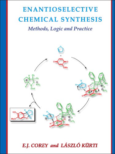 9780128001516: Enantioselective Chemical Synthesis: Methods, Logic and Practice