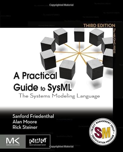 9780128002025: A Practical Guide to SysML: The Systems Modeling Language (The MK/OMG Press)