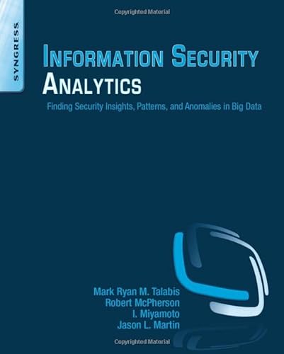 Stock image for Information Security Analytics: Finding Security Insights, Patterns, and Anomalies in Big Data for sale by Chiron Media