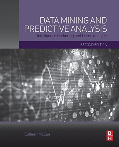 Stock image for Data Mining and Predictive Analysis: Intelligence Gathering and Crime Analysis for sale by HPB-Red