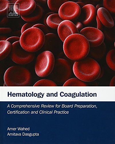 Imagen de archivo de Hematology and Coagulation: A Comprehensive Review for Board Preparation, Certification and Clinical Practice a la venta por HPB-Red