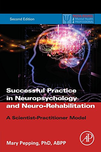 Stock image for Successful Private Practice in Neuropsychology and Neuro-Rehabilitation: A Scientist-Practitioner Model (Practical Resources for the Mental Health Professional) for sale by KuleliBooks