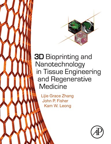 9780128005477: 3D Bioprinting and Nanotechnology in Tissue Engineering and Regenerative Medicine