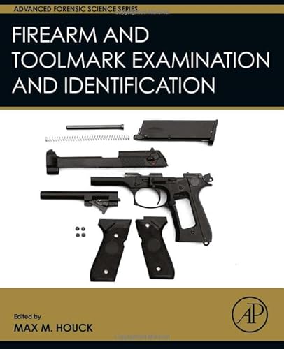 Stock image for Firearm and Toolmark Examination and Identification (Advanced Forensic Science Series) for sale by Textbooks_Source