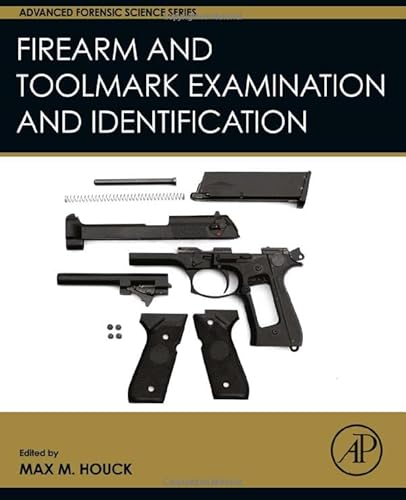 Stock image for Firearm and Toolmark Examination and Identification (Advanced Forensic Science Series) for sale by Textbooks_Source