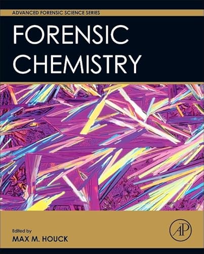 9780128006061: Forensic Chemistry (Advanced Forensic Science Series)