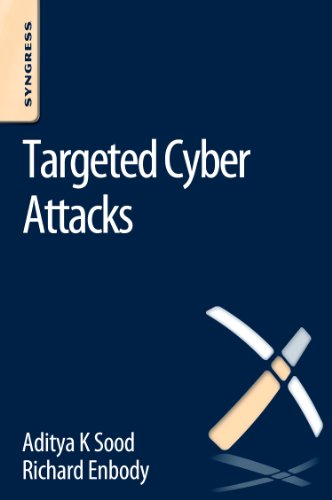 9780128006191: Targeted Cyber Attacks: Multi-Staged Attacks Driven by Exploits and Malware