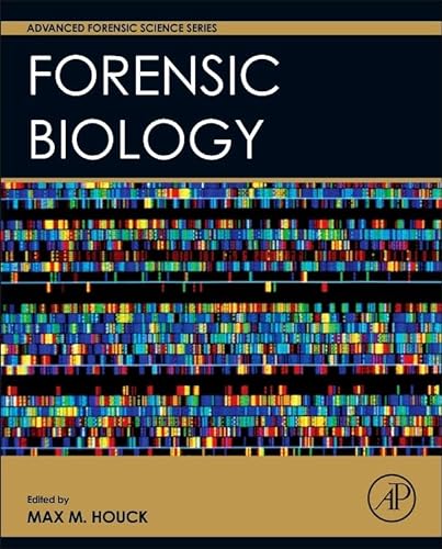 9780128006474: Forensic Biology (Advanced Forensic Science Series)