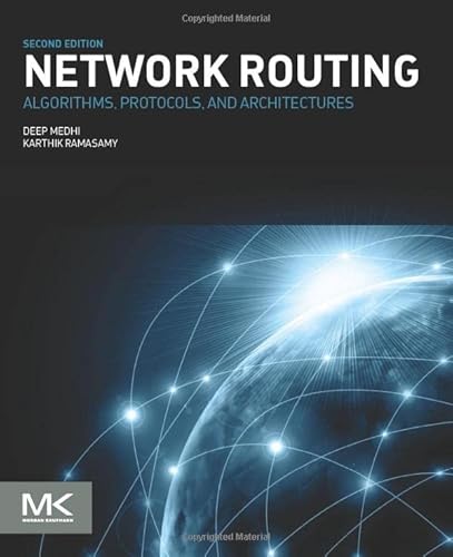 Stock image for Network Routing: Algorithms, Protocols, and Architectures (The Morgan Kaufmann Series in Networking) [Paperback] Medhi, Deep and Ramasamy, Karthik for sale by Bookseller909