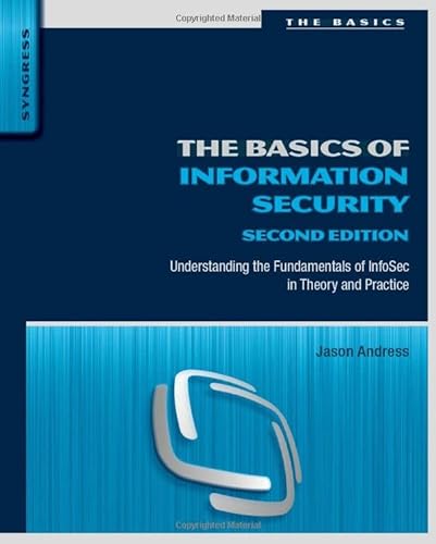 Beispielbild fr Basics of Information Security Understanding the Fundamentals of InfoSec in Theory and Practice zum Verkauf von TextbookRush