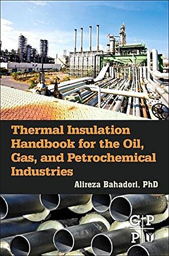 9780128007853: Thermal Insulation Handbook for the Oil, Gas, and Petrochemical Industries