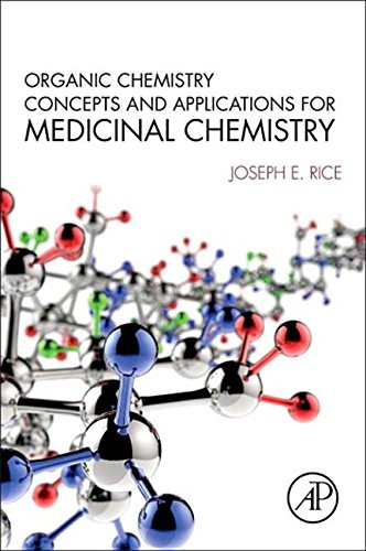 9780128008324: Organic Chemistry Concepts and Applications for Medicinal Chemistry