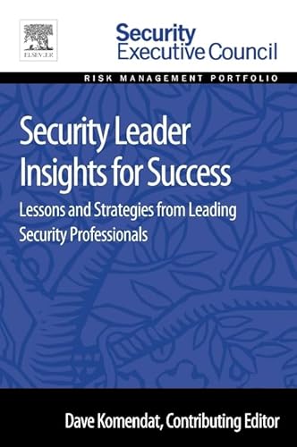 Beispielbild fr Security Leader Insights for Success: Lessons and Strategies from Leading Security Professionals (Risk Management Portfolio) zum Verkauf von Brook Bookstore On Demand