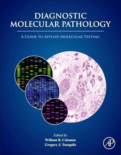 Beispielbild fr Diagnostic Molecular Pathology : A Guide to Applied Molecular Testing zum Verkauf von Better World Books Ltd