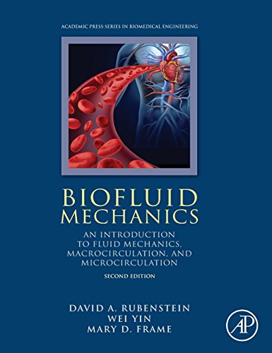 9780128009444: Biofluid Mechanics: An Introduction to Fluid Mechanics, Macrocirculation, and Microcirculation (Biomedical Engineering)