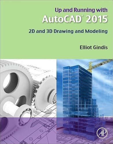 Imagen de archivo de Up and Running with AutoCAD 2015 : 2D and 3D Drawing and Modeling a la venta por Better World Books Ltd