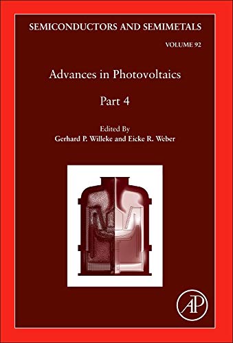 Stock image for Advances in Photovoltaics: Part 4: 91 (Semiconductors and Semimetals): Volume 92 for sale by Brook Bookstore On Demand
