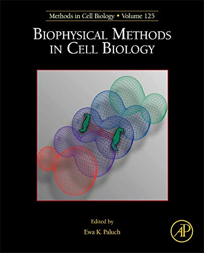 9780128011034: Biophysical Methods in Cell Biology: Volume 125