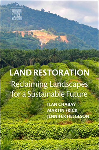 9780128012314: Land Restoration: Reclaiming Landscapes for a Sustainable Future