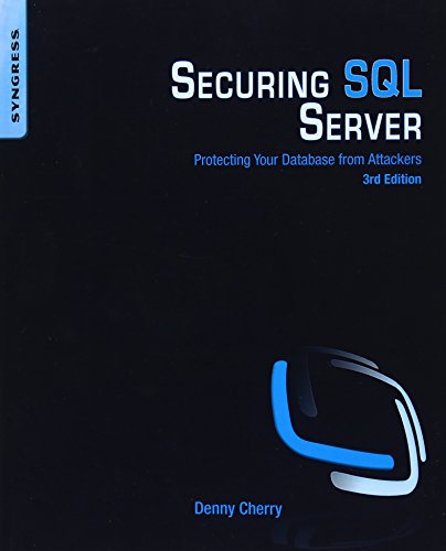 Stock image for Securing SQL Server: Protecting Your Database from Attackers for sale by HPB-Red