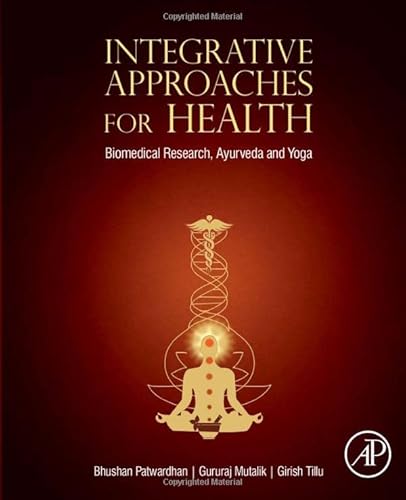 9780128012826: Integrative Approaches for Health: Biomedical Research, Ayurveda and Yoga