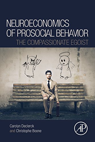 9780128013038: Neuroeconomics of Prosocial Behavior: The Compassionate Egoist