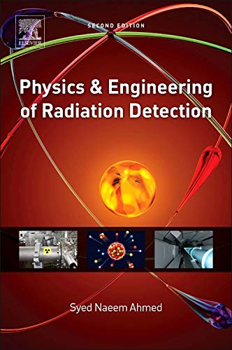 9780128013632: Physics and Engineering of Radiation Detection