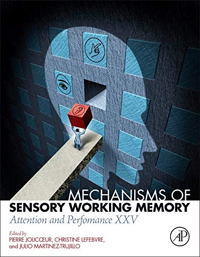 9780128013717: Mechanisms of Sensory Working Memory: Attention and Perfomance Xxv