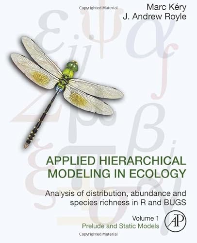 Stock image for Applied Hierarchical Modeling in Ecology: Analysis of distribution, abundance and species richness in R and BUGS: Volume 1:Prelude and Static Models for sale by SecondSale