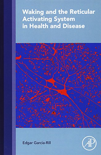 9780128013854: Waking and the Reticular Activating System in Health and Disease