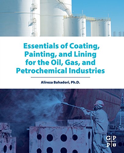 Stock image for Essentials of Coating, Painting, and Lining for the Oil, Gas and Petrochemical Industries for sale by Brook Bookstore On Demand
