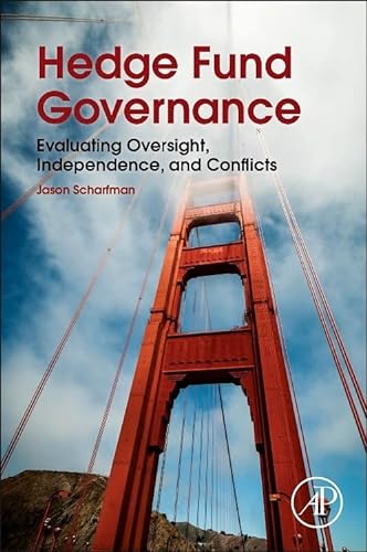 Stock image for Hedge Fund Governance: Evaluating Oversight, Independence, and Conflicts for sale by GF Books, Inc.