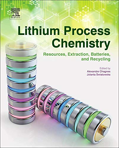 Beispielbild fr Lithium Process Chemistry: Resources, Extraction, Batteries, and Recycling zum Verkauf von Brook Bookstore On Demand