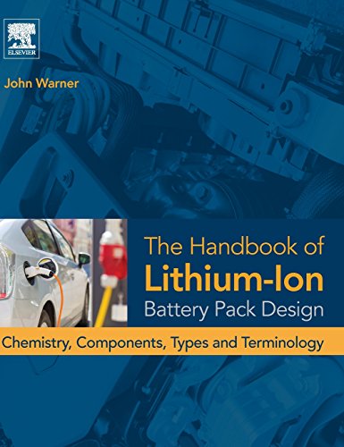 Stock image for The Handbook of Lithium-Ion Battery Pack Design: Chemistry, Components, Types and Terminology for sale by Chiron Media