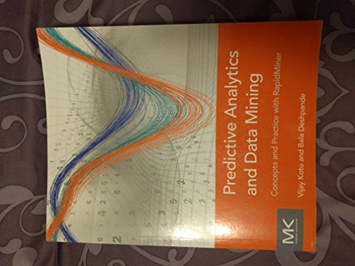 Stock image for Predictive Analytics and Data Mining Concepts and Practice with RapidMiner for sale by TextbookRush