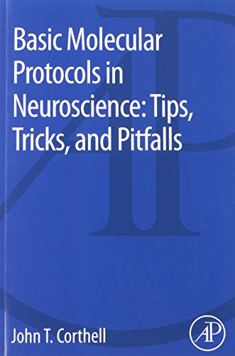 Stock image for Basic Molecular Protocols in Neuroscience: Tips, Tricks, and Pitfalls for sale by ThriftBooks-Atlanta