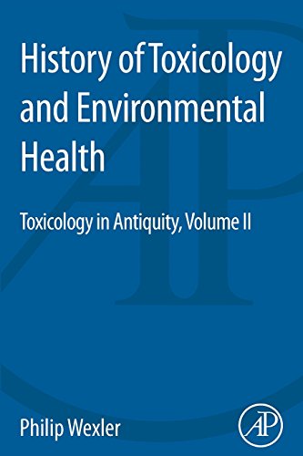 9780128015063: History of Toxicology and Environmental Health: Toxicology in Antiquity II: 2