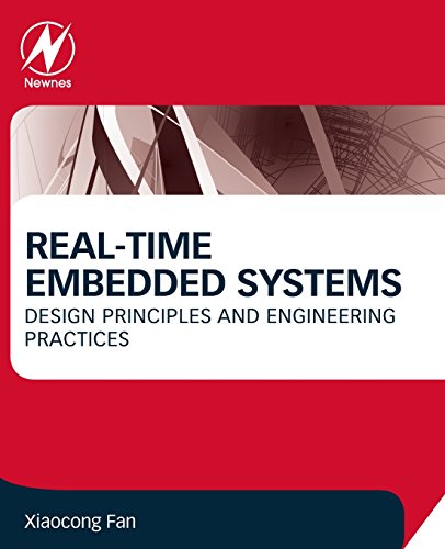 Real-Time Embedded Systems: Design Principles and Engineering Practices - Fan, X.