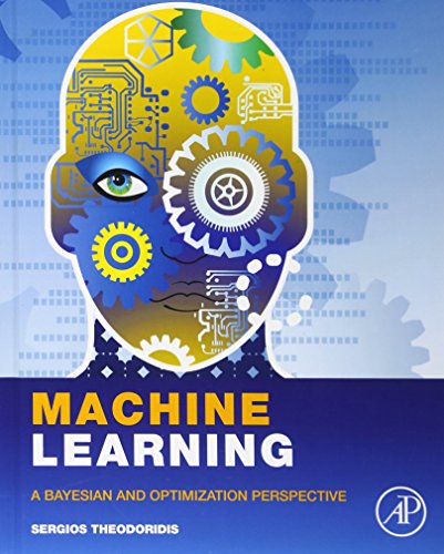 9780128015223: Machine Learning: A Bayesian and Optimization Perspective