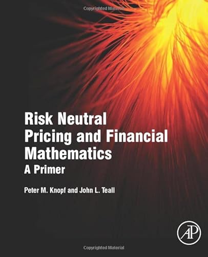 Stock image for Risk Neutral Pricing and Financial Mathematics: A Primer for sale by Chiron Media