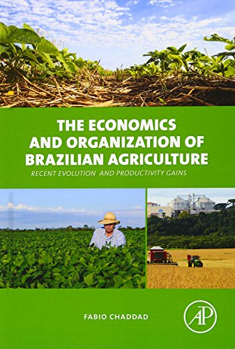 Stock image for The Economics and Organization of Brazilian Agriculture: Recent Evolution and Productivity Gains for sale by Chiron Media