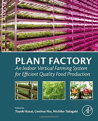 9780128017753: Plant Factory: An Indoor Vertical Farming System for Efficient Quality Food Production
