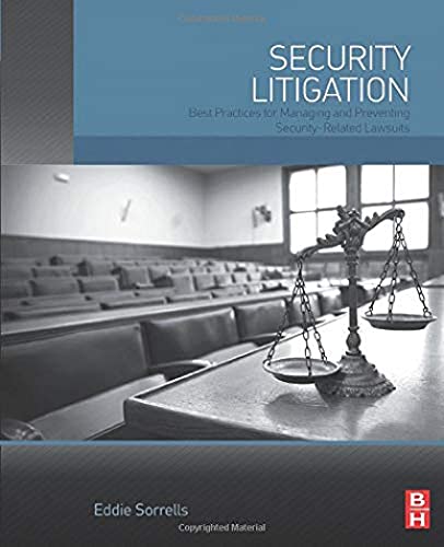 9780128019245: Security Litigation: Best Practices for Managing and Preventing Security-Related Lawsuits