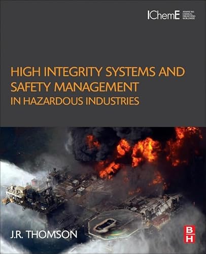 Stock image for High Integrity Systems and Safety Management in Hazardous Industries for sale by Chiron Media