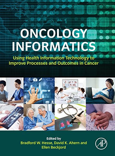 Stock image for Oncology Informatics: Using Health Information Technology to Improve Processes and Outcomes in Cancer for sale by Chiron Media