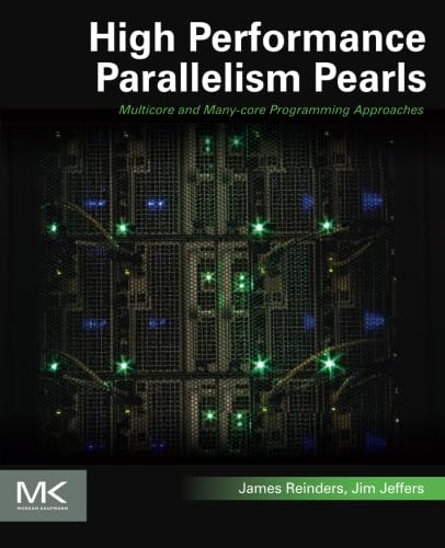 Stock image for High Performance Parallelism Pearls Volume One: Multicore and Many-Core Programming Approaches for sale by ThriftBooks-Dallas