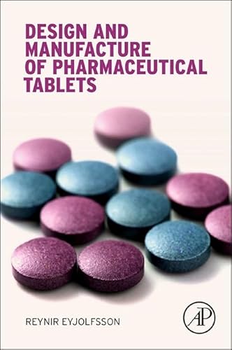 9780128021828: Design and Manufacture of Pharmaceutical Tablets