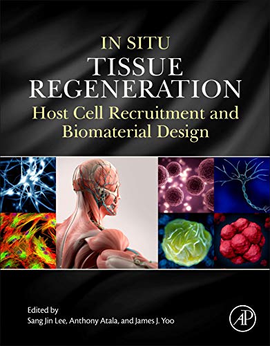 Beispielbild fr In Situ Tissue Regeneration: Host Cell Recruitment and Biomaterial Design zum Verkauf von Chiron Media